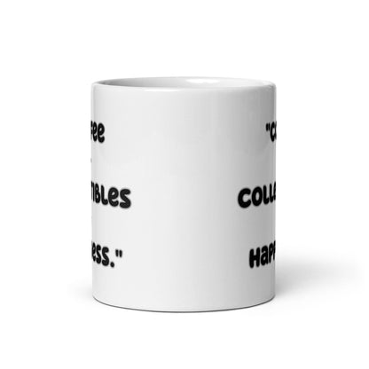 Coffee + Collectibles = Happiness White Glossy Mugs - Logan's Toy Chest