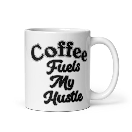 Coffee Fuels My Hustle White Glossy Coffee Mug - Logan's Toy Chest